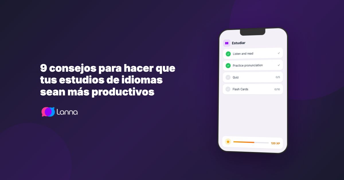 9 consejos para hacer que tus estudios de idiomas sean más productivos