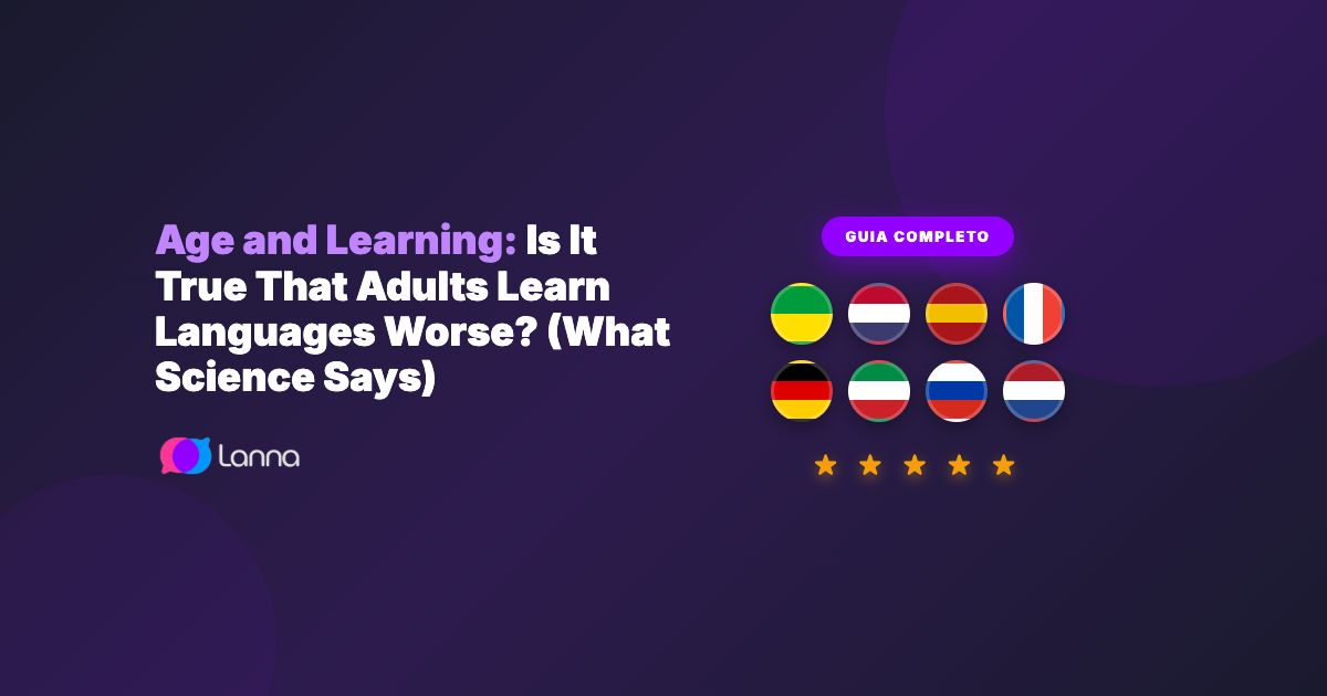 Age and Learning: Is It True That Adults Learn Languages Worse? (What Science Says)