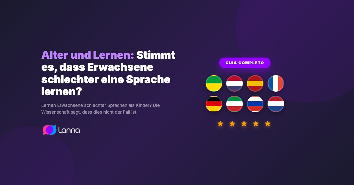 Alter und Lernen: Stimmt es, dass Erwachsene schlechter eine Sprache lernen?