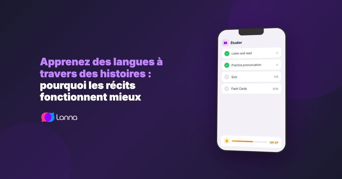 Apprenez des langues à travers des histoires : pourquoi les récits fonctionnent mieux