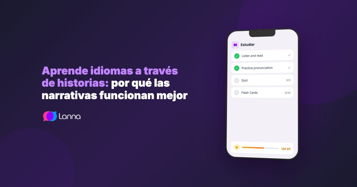 Aprende idiomas a través de historias: por qué las narrativas funcionan mejor