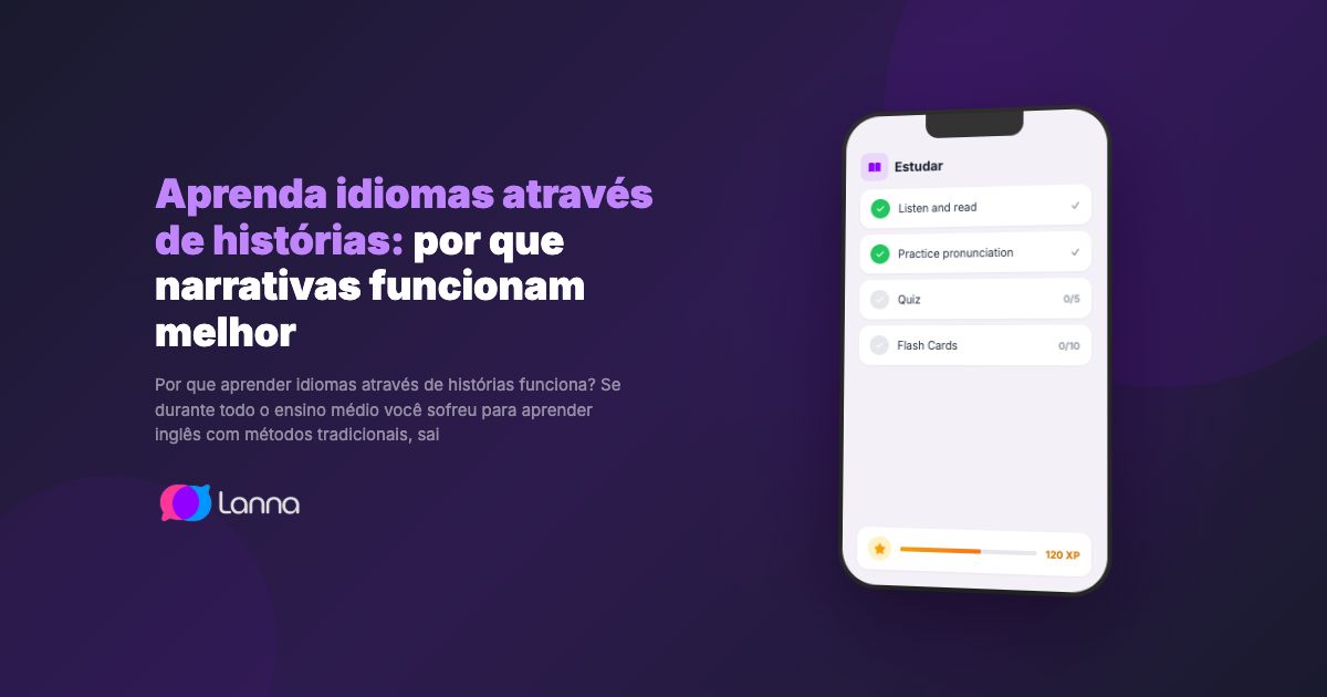 Aprenda idiomas através de histórias: por que narrativas funcionam melhor