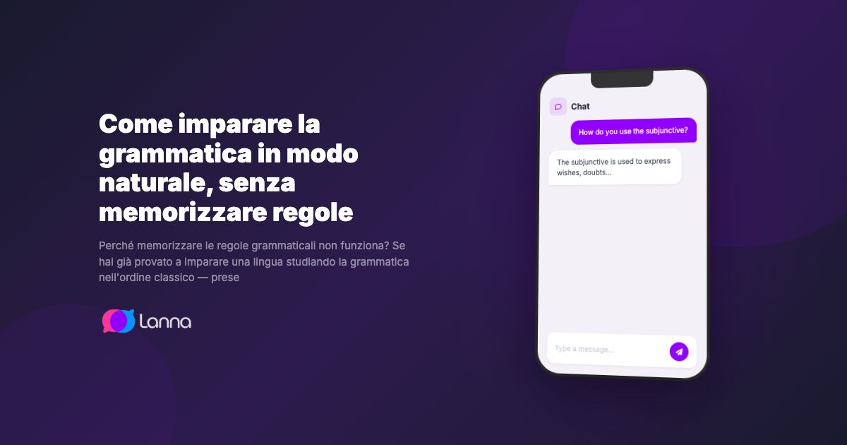 Come imparare la grammatica in modo naturale, senza memorizzare regole