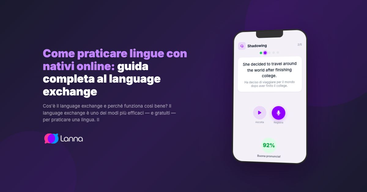 Come praticare lingue con nativi online: guida completa al language exchange
