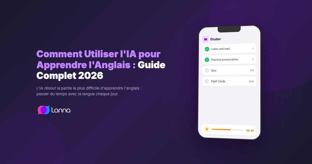 Comment Utiliser l'IA pour Apprendre l'Anglais : Guide Complet 2026