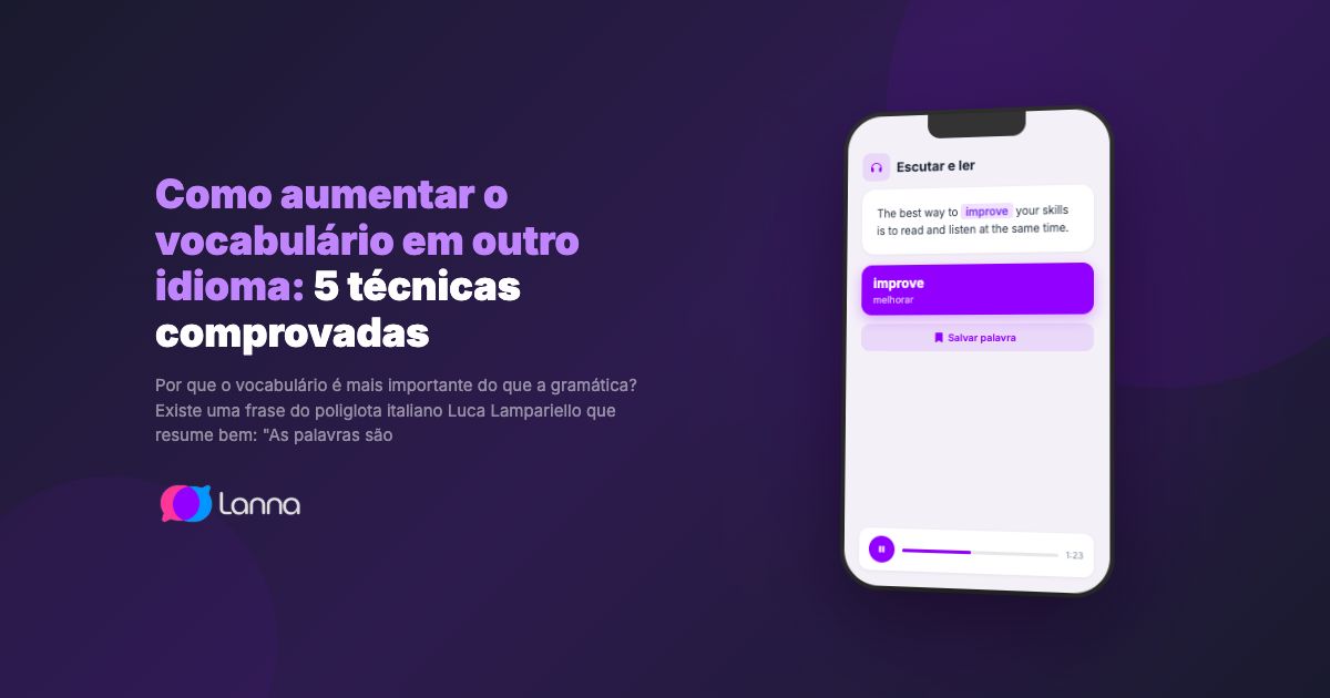 Como aumentar o vocabulário em outro idioma: 5 técnicas comprovadas