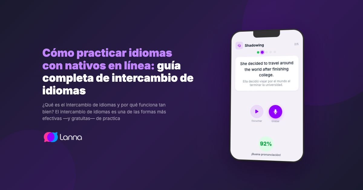 Cómo practicar idiomas con nativos en línea: guía completa de intercambio de idiomas