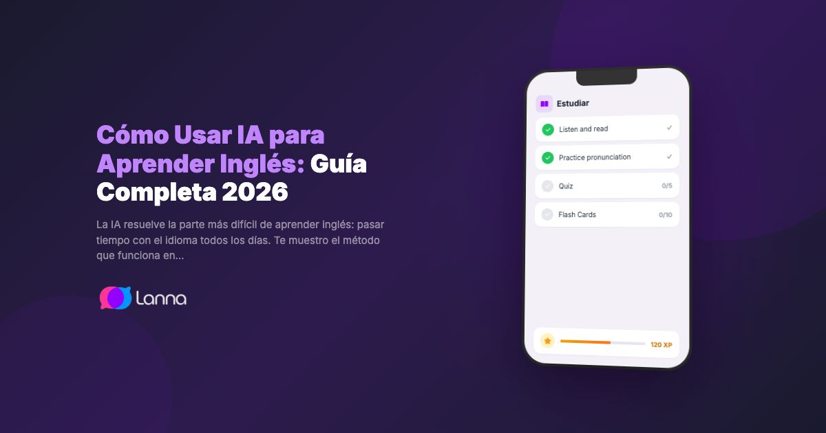 Cómo Usar IA para Aprender Inglés: Guía Completa 2026