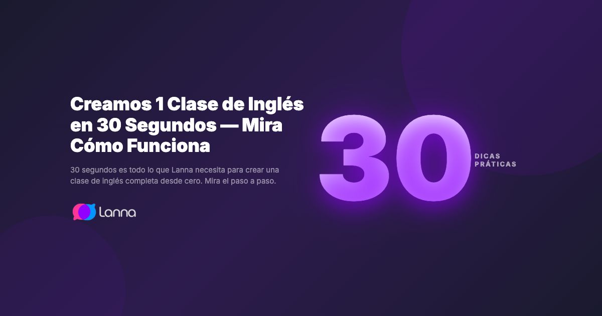 Creamos 1 Clase de Inglés en 30 Segundos — Mira Cómo Funciona