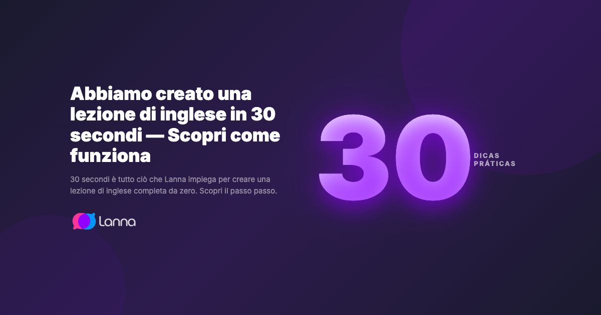 Abbiamo creato una lezione di inglese in 30 secondi — Scopri come funziona
