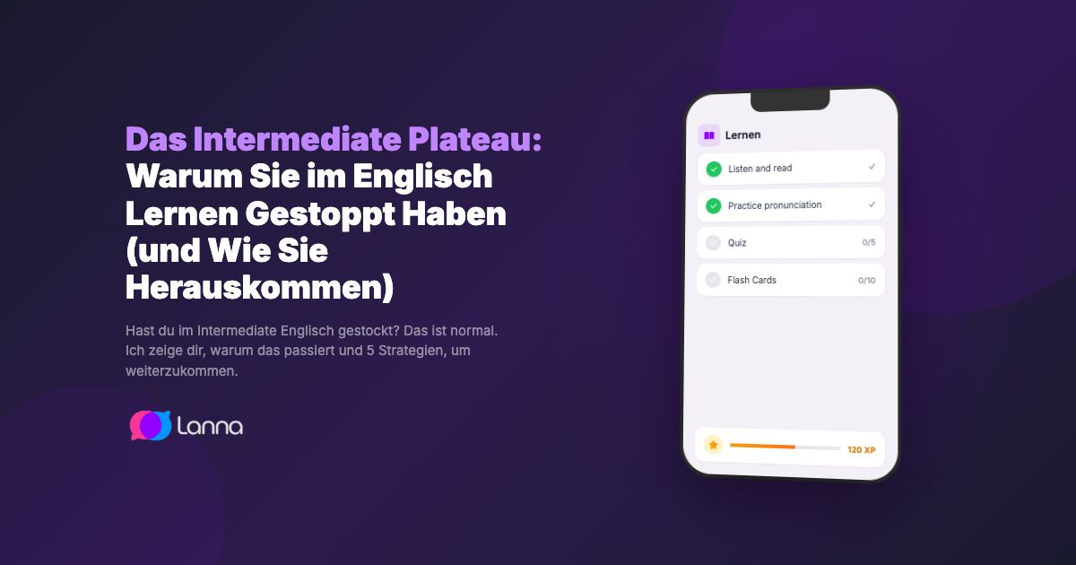 Das Intermediate Plateau: Warum Sie im Englisch Lernen Gestoppt Haben (und Wie Sie Herauskommen)