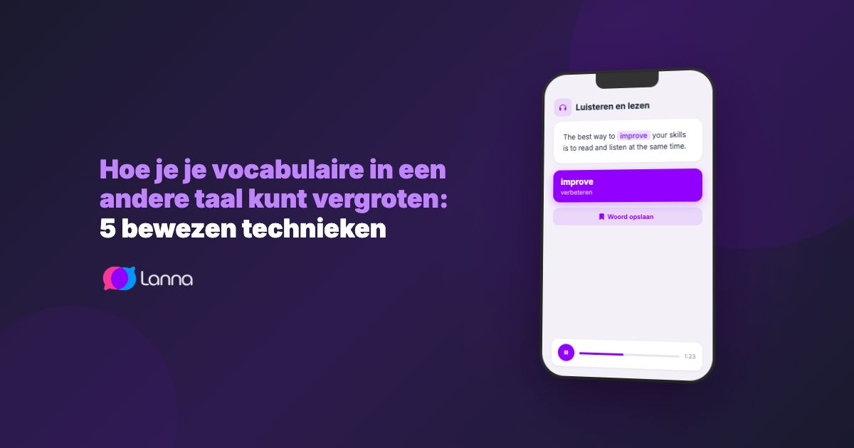 Hoe je je vocabulaire in een andere taal kunt vergroten: 5 bewezen technieken
