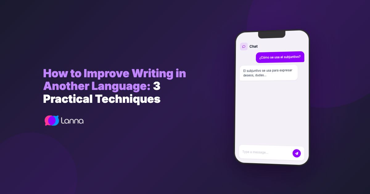 How to Improve Writing in Another Language: 3 Practical Techniques