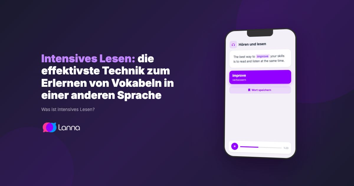 Intensives Lesen: die effektivste Technik zum Erlernen von Vokabeln in einer anderen Sprache