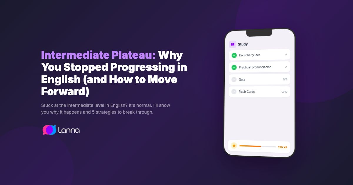 Intermediate Plateau: Why You Stopped Progressing in English (and How to Move Forward)