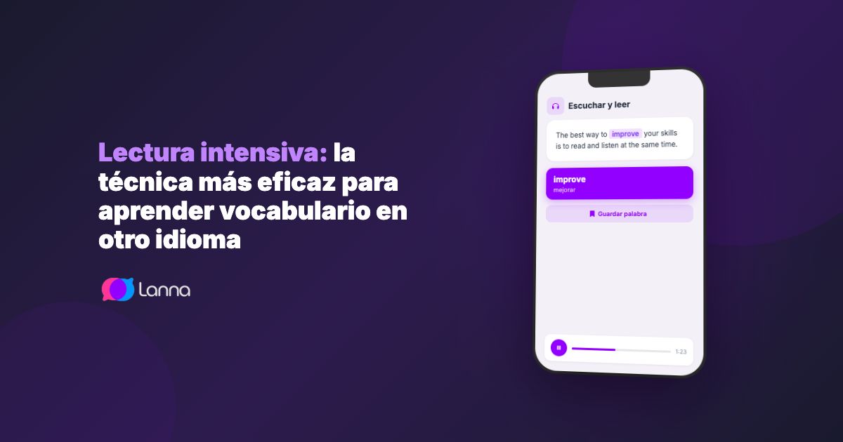 Lectura intensiva: la técnica más eficaz para aprender vocabulario en otro idioma