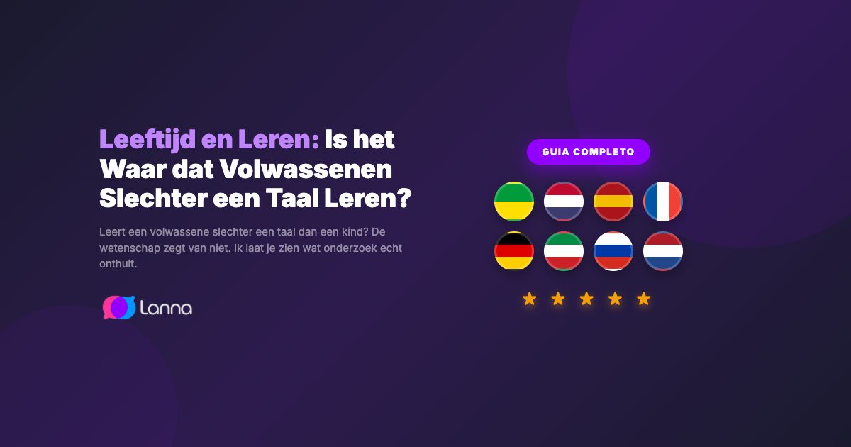 Leeftijd en Leren: Is het Waar dat Volwassenen Slechter een Taal Leren?
