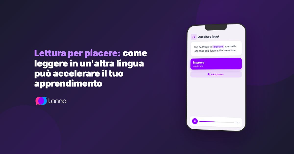 Lettura per piacere: come leggere in un'altra lingua può accelerare il tuo apprendimento