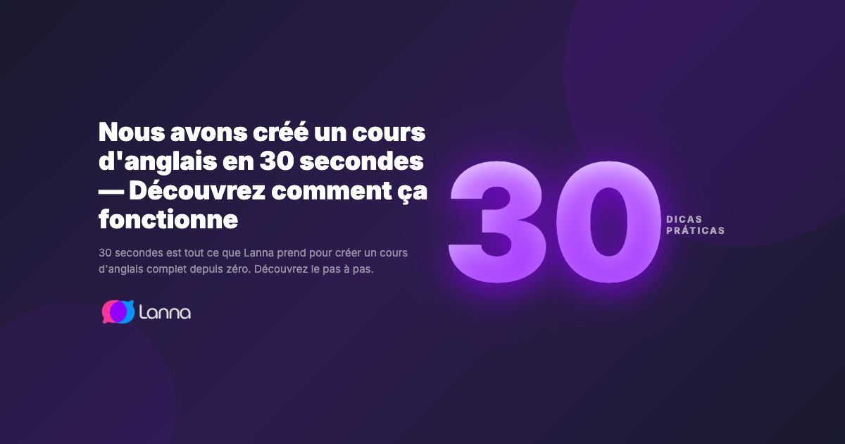 Nous avons créé un cours d'anglais en 30 secondes — Découvrez comment ça fonctionne