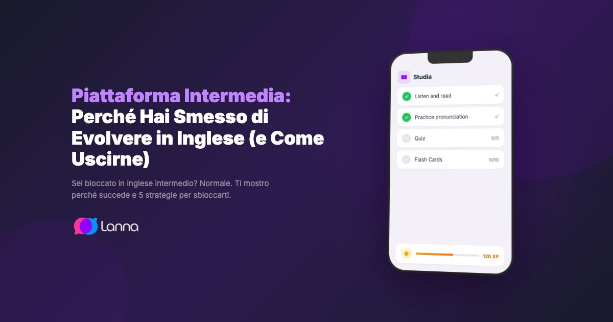 Piattaforma Intermedia: Perché Hai Smesso di Evolvere in Inglese (e Come Uscirne)
