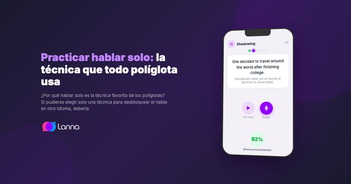 Practicar hablar solo: la técnica que todo políglota usa