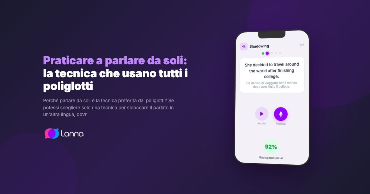 Praticare a parlare da soli: la tecnica che usano tutti i poliglotti