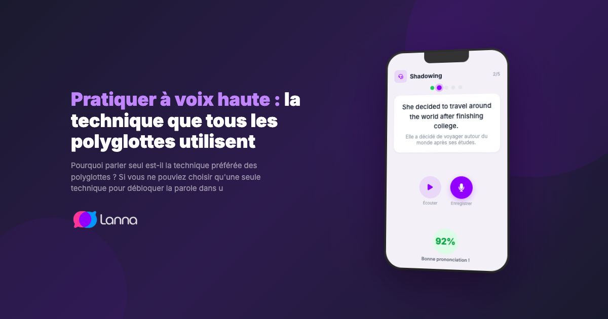 Pratiquer à voix haute : la technique que tous les polyglottes utilisent