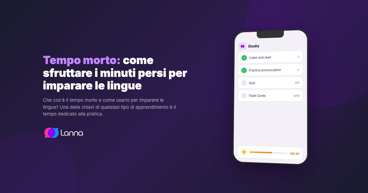 Tempo morto: come sfruttare i minuti persi per imparare le lingue