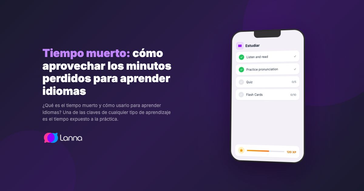 Tiempo muerto: cómo aprovechar los minutos perdidos para aprender idiomas