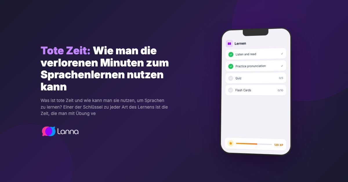Tote Zeit: Wie man die verlorenen Minuten zum Sprachenlernen nutzen kann