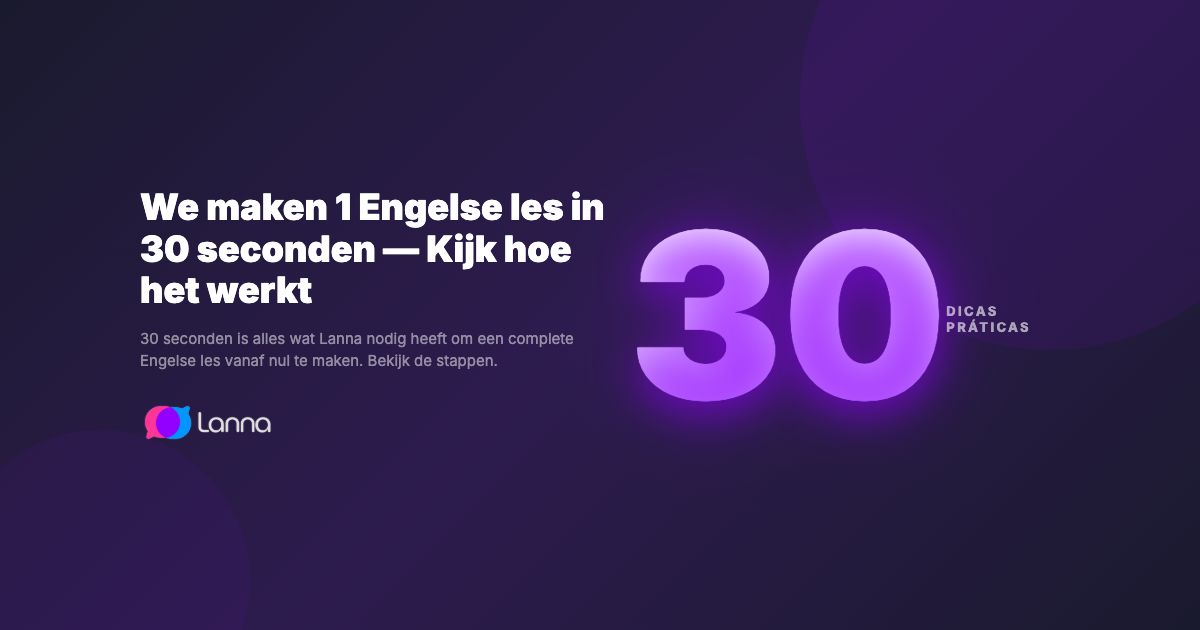 We maken 1 Engelse les in 30 seconden — Kijk hoe het werkt