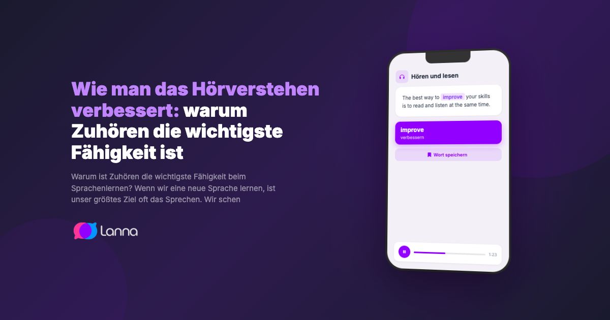 Wie man das Hörverstehen verbessert: warum Zuhören die wichtigste Fähigkeit ist