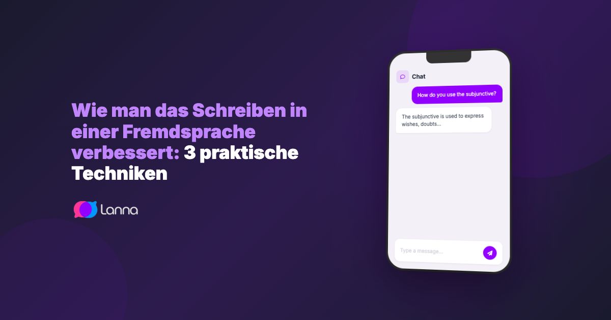 Wie man das Schreiben in einer Fremdsprache verbessert: 3 praktische Techniken