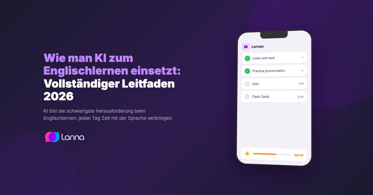 Wie man KI zum Englischlernen einsetzt: Vollständiger Leitfaden 2026